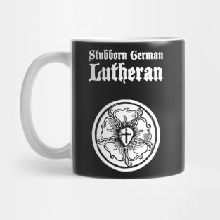 Stubborn German Lutheran | Lutheran Church Mug